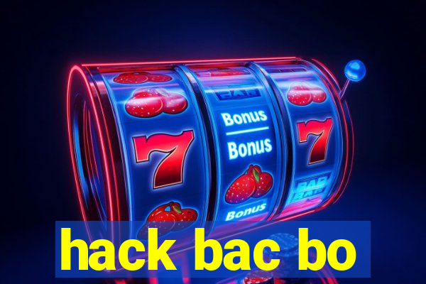 hack bac bo